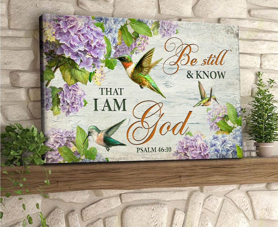 Hummingbirds with Hydrangeas Be Still and Know I Am God Poster