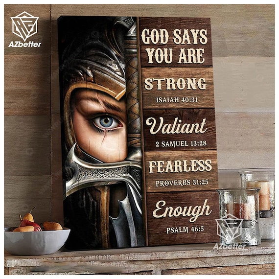 God Says You Are Strong Valiant Fearless Enough Female Warrior Poster