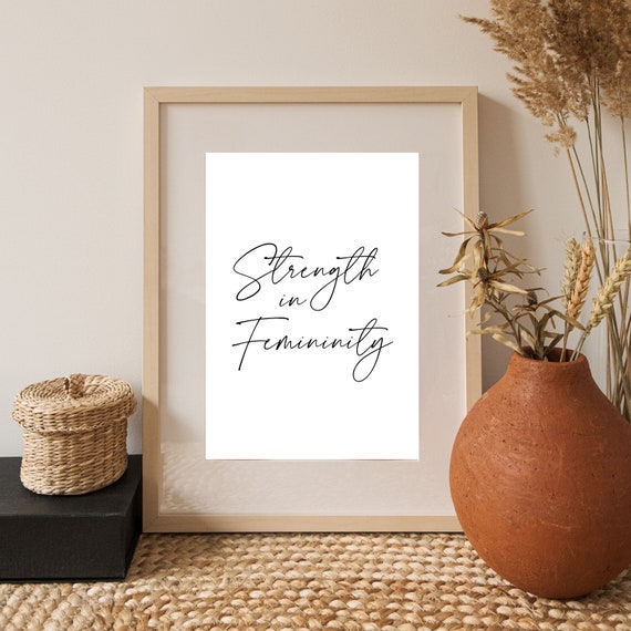 Strength In Femininity Empowering Script Quote Feminist Art Poster