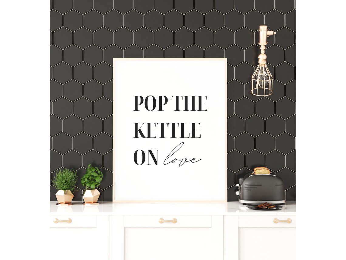 Pop The Kettle On Love Funny Kitchen Quote Typography Poster - Image 2