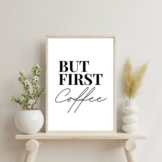 But First Coffee Kitchen Print Home Decor Wall Art Coffee Lover Kitchen Wall Art Coffee Print Coffee Station Print