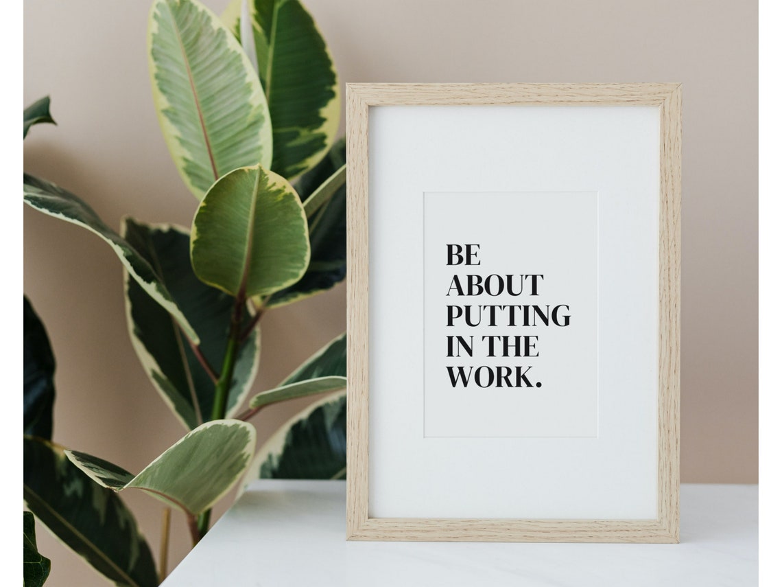 Be About Putting In The Work Motivational Quote Typography Poster - Image 2