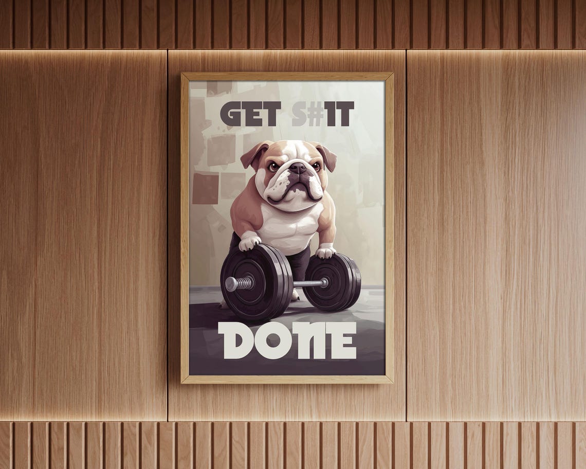 Bulldog Lifting Barbell Get S#1t Done Funny Gym Motivational Poster - Image 4
