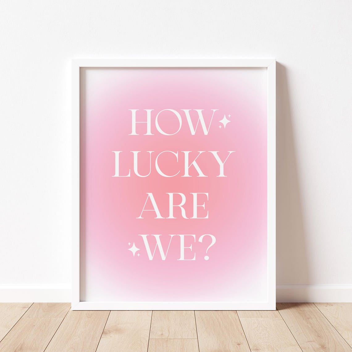 How Lucky Are We Pink Blush Gradient Positive Affirmation Poster - Image 2