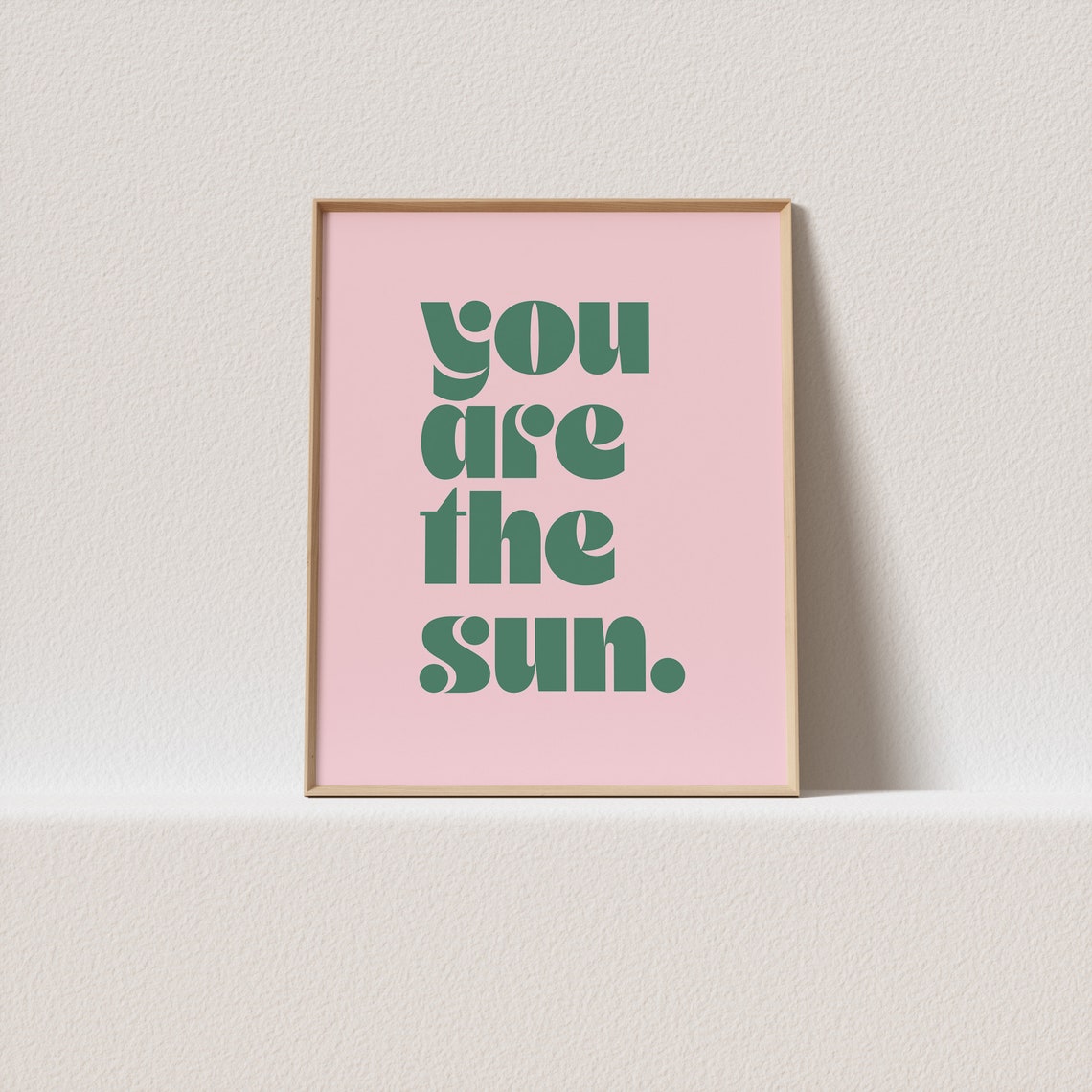 You Are The Sun Green Retro Quote Poster On Pink For Cheerful Rooms
