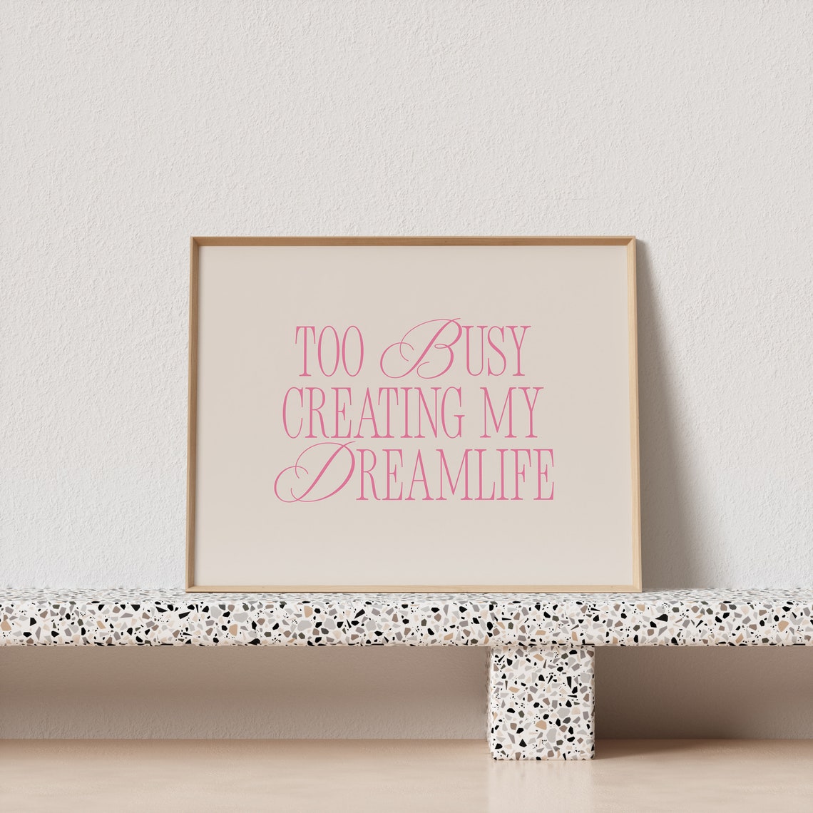 Too Busy Creating My Dreamlife Script Poster Beige Pink Horizontal Art - Image 4