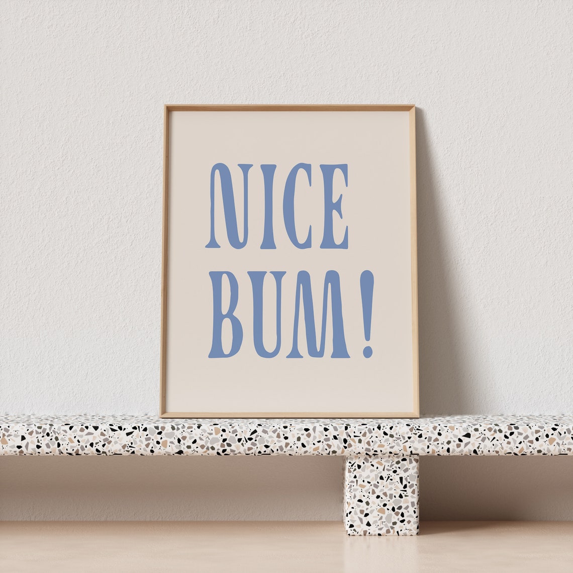 Nice Bum Cheeky Blue Serif Funny Quote Bathroom Decor Poster - Image 3