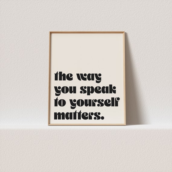 The Way You Speak To Yourself Matters Poster