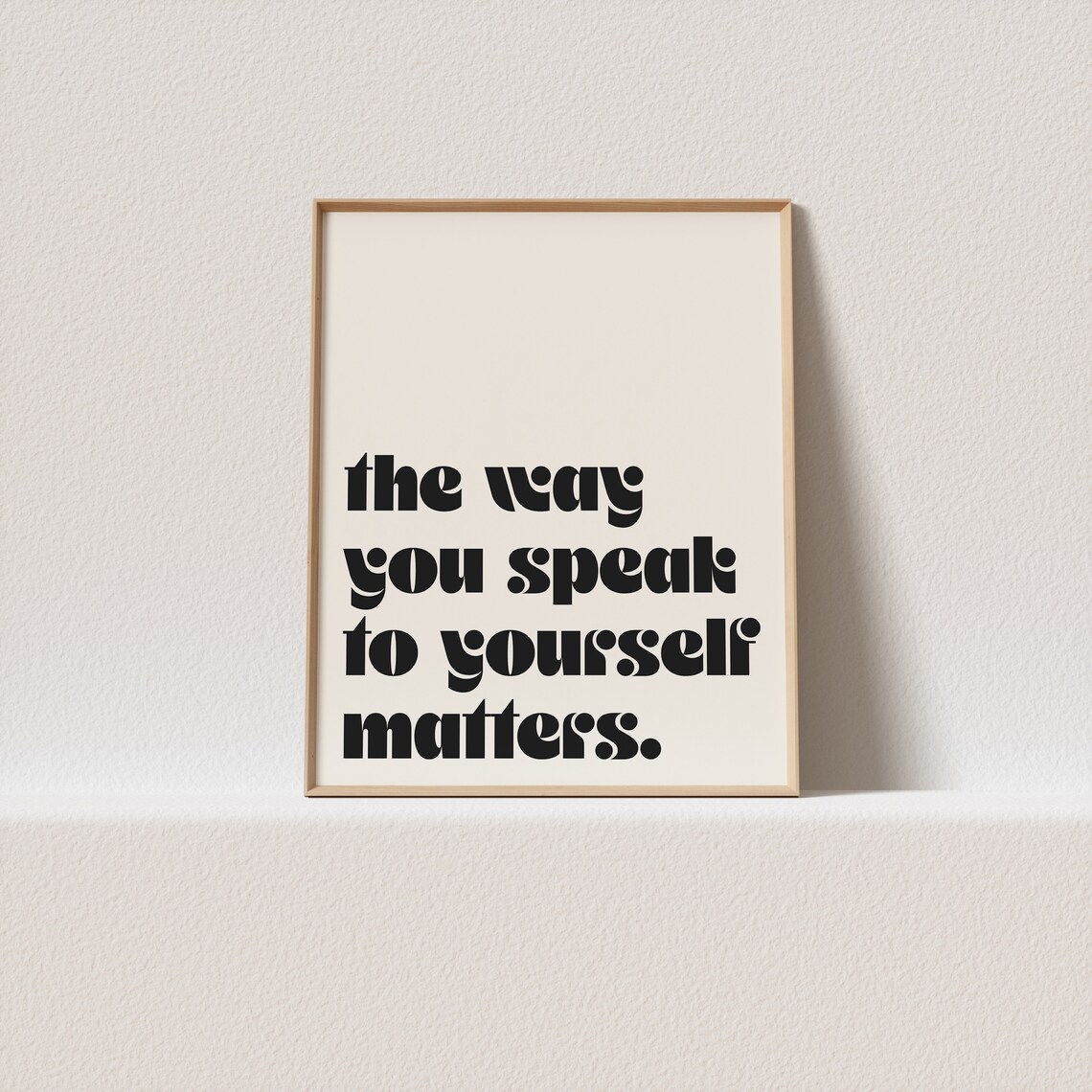 The Way You Speak To Yourself Matters Poster