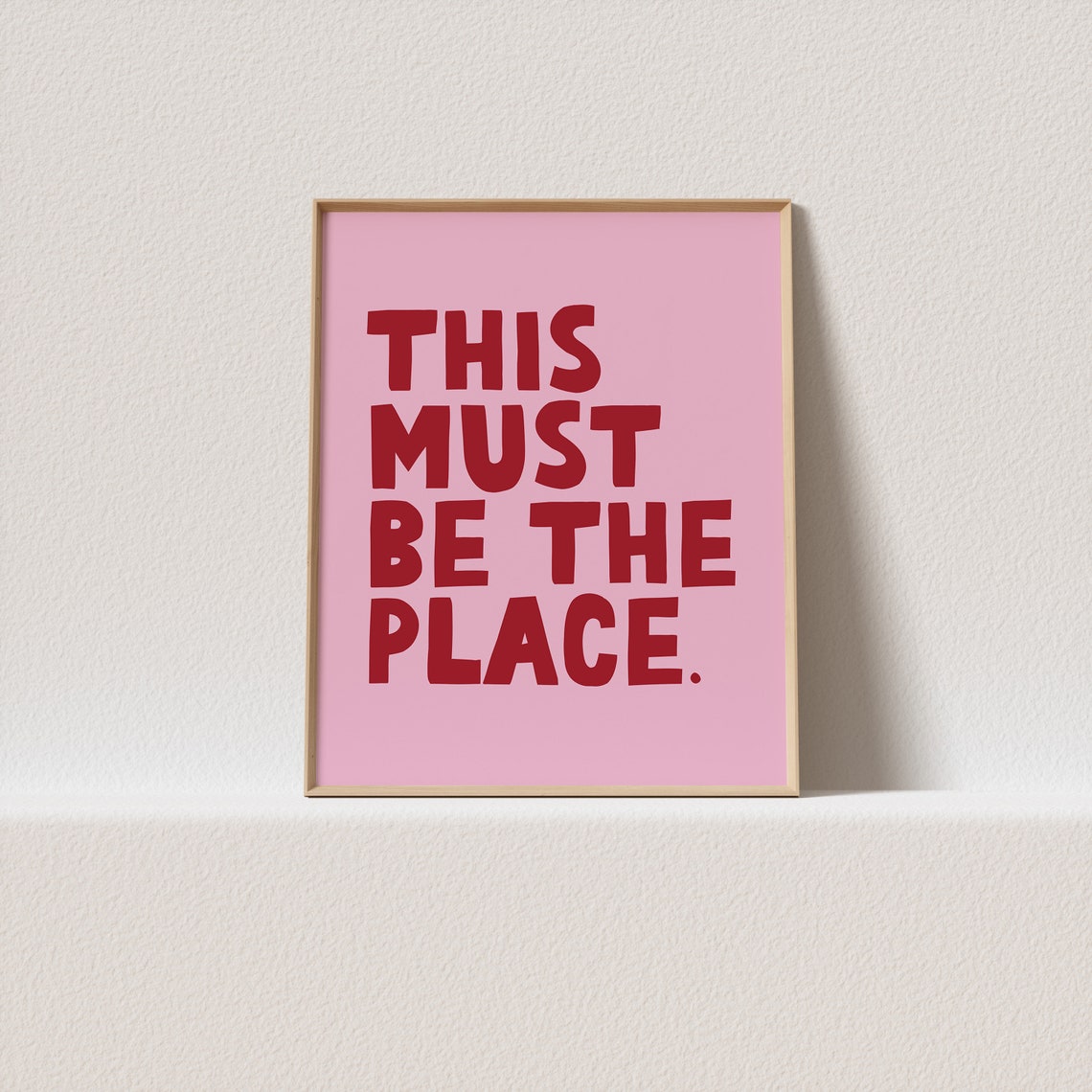 This Must Be The Place Red Typography Poster Pink Bold Lettering Art