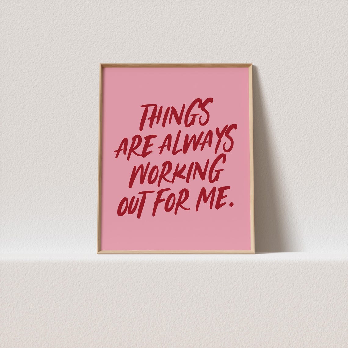 Things Always Working Out For Me Affirmation Poster Pink Brush Script
