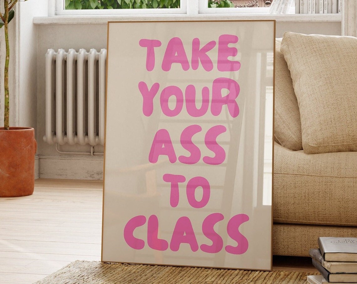 Take Your Ass To Class Retro Pink Art Print