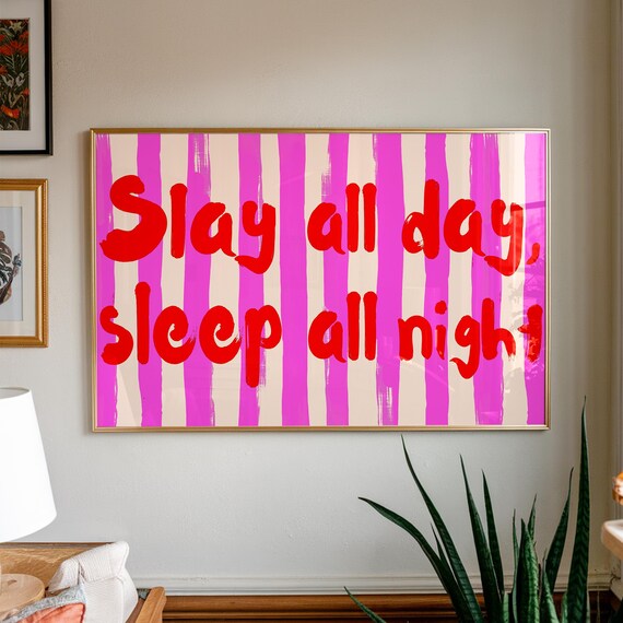 Slay All Day Typography Print Bold Quote Pink Stripe Decor