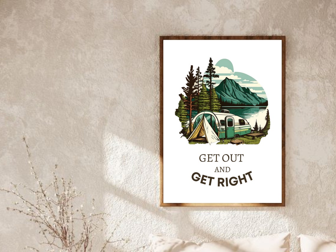 Get Out and Get Right Camper Tent Mountain Lake Camping Art Print - Image 3