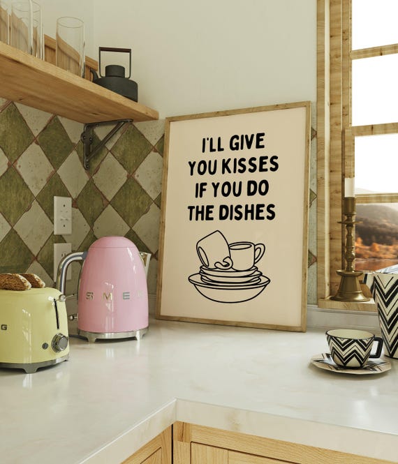 Ill Give You Kisses If Do The Dishes Print Kitchen Art Wash Poster Dishwashing Bribe Funny