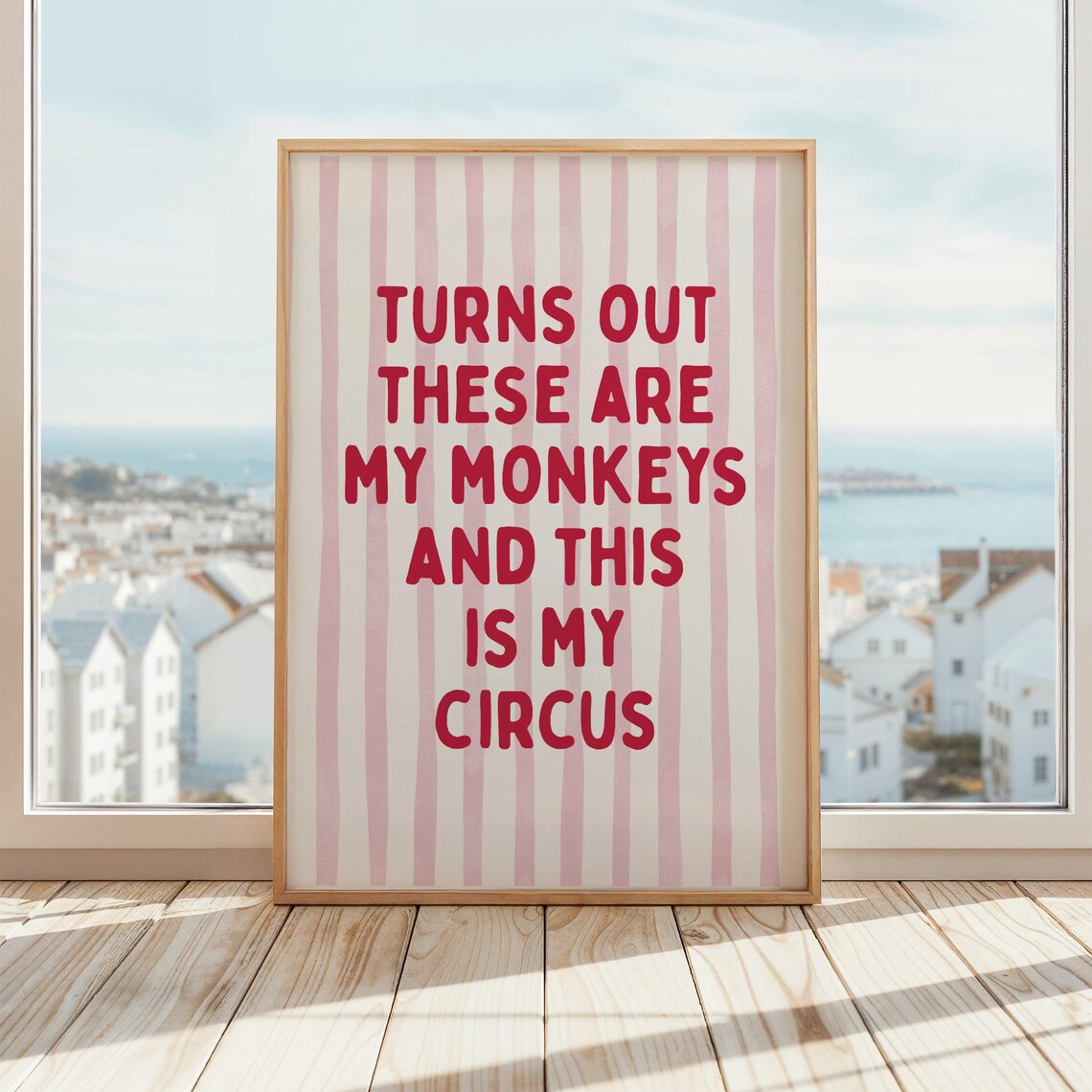 Turns Out These Are My Monkeys Funny Quote Poster