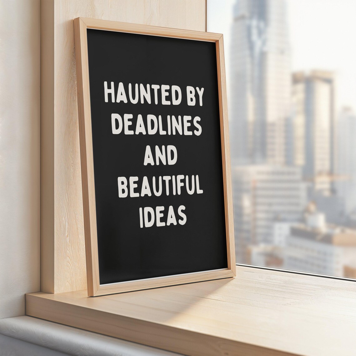 Haunted By Deadlines And Beautiful Ideas Gothic Black Quote Poster