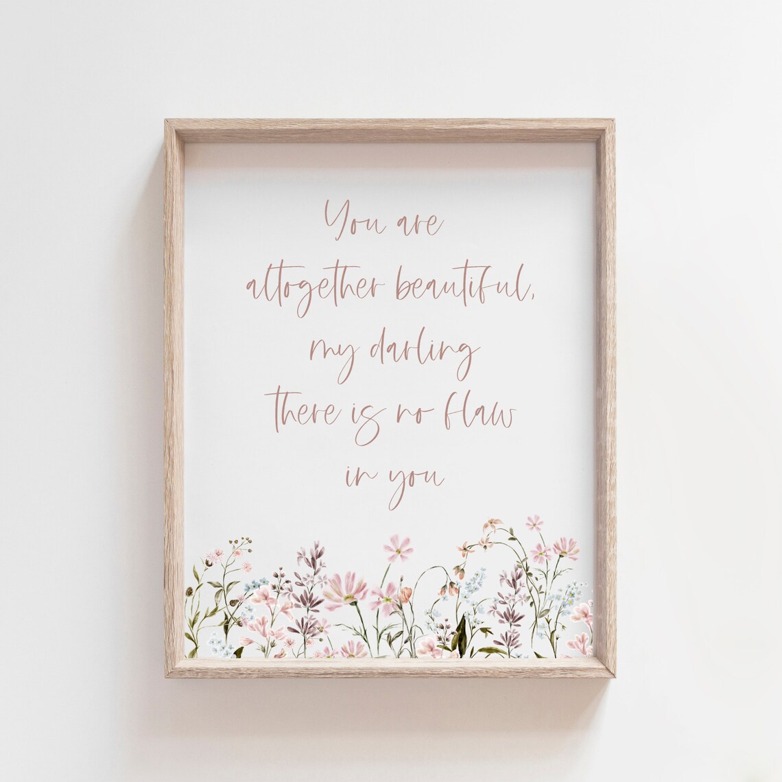 You Are Altogether Beautiful My Darling Wildflower Verse Poster
