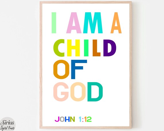 I Am A Child Of Godbible Verse Printprintable Wall Artchristian Scripturenursery Quoteskids Roomcolorfuljohn 112digital