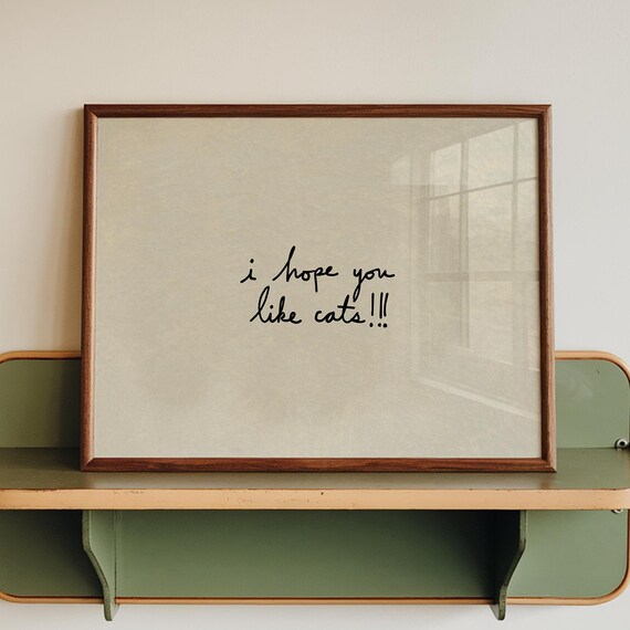 Funny Cat Print I Hope You Like Cats Neutral Handwritten Art Digital Download Horizontal