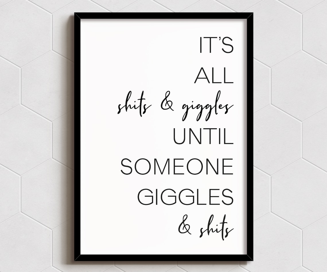 Its All Shits And Giggles Funny Poster