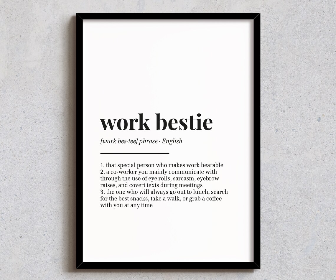 Work Bestie Definition Poster Funny Office Quote Coworker Friend Gift Wall Decor