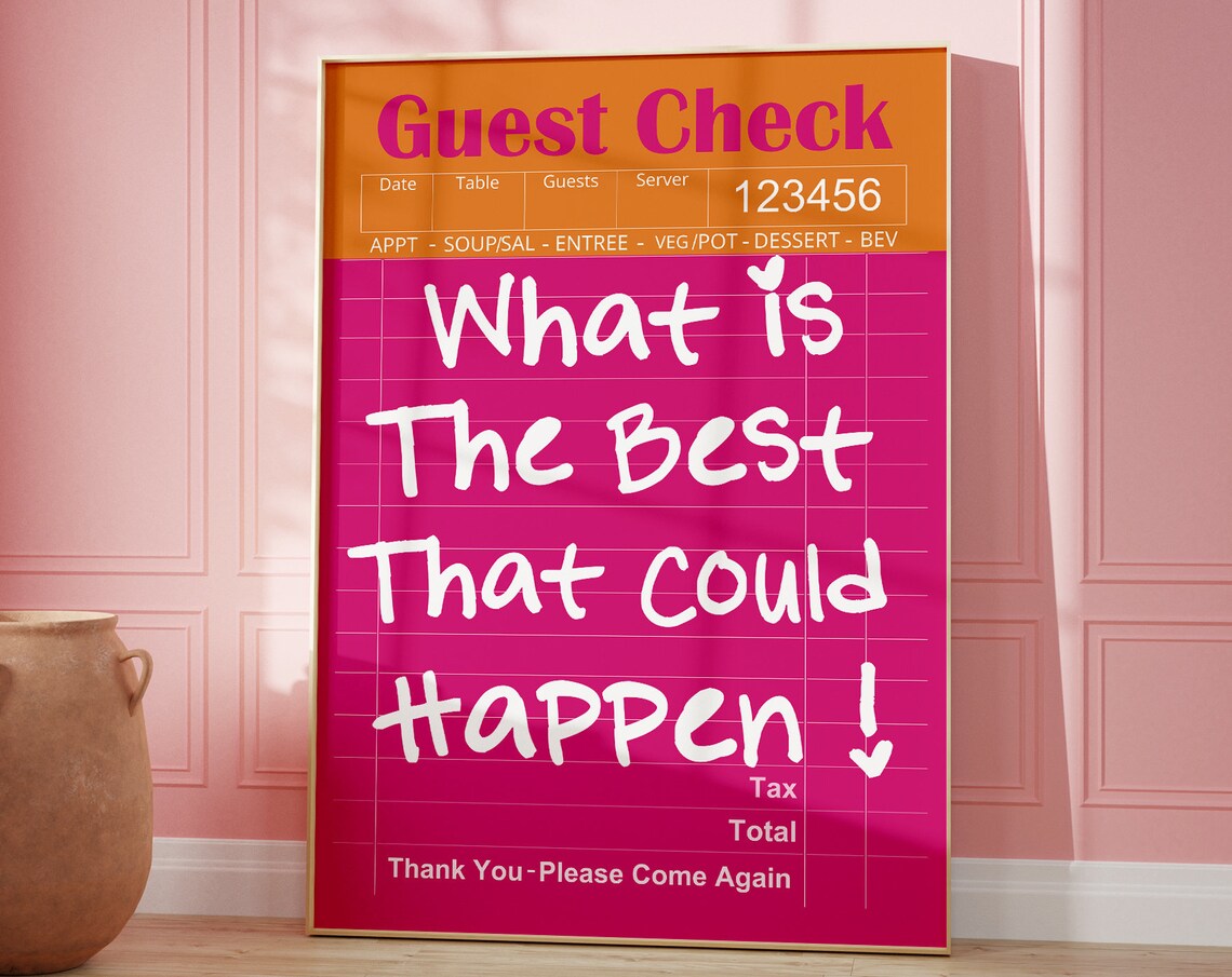 What Is The Best That Could Happen Hot Pink Guest Check Poster