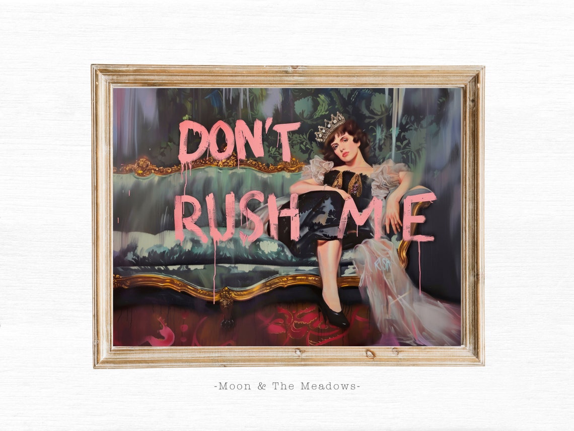 Dont Rush Me Pink Graffiti Crowned Queen Lounge Vintage Art Poster