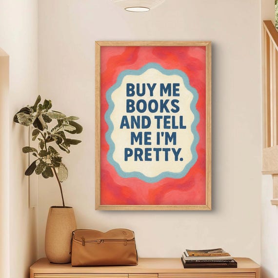 Buy Me Books And Tell Im Pretty Wall Art Funny Quote Print Hand Painted Style Retro Pink Blue Poster