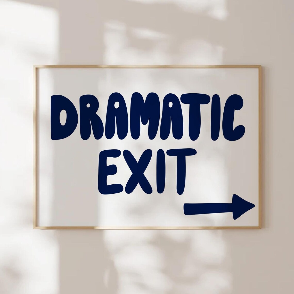 Dramatic Exit Door Sign Funny Office Decor Art Print