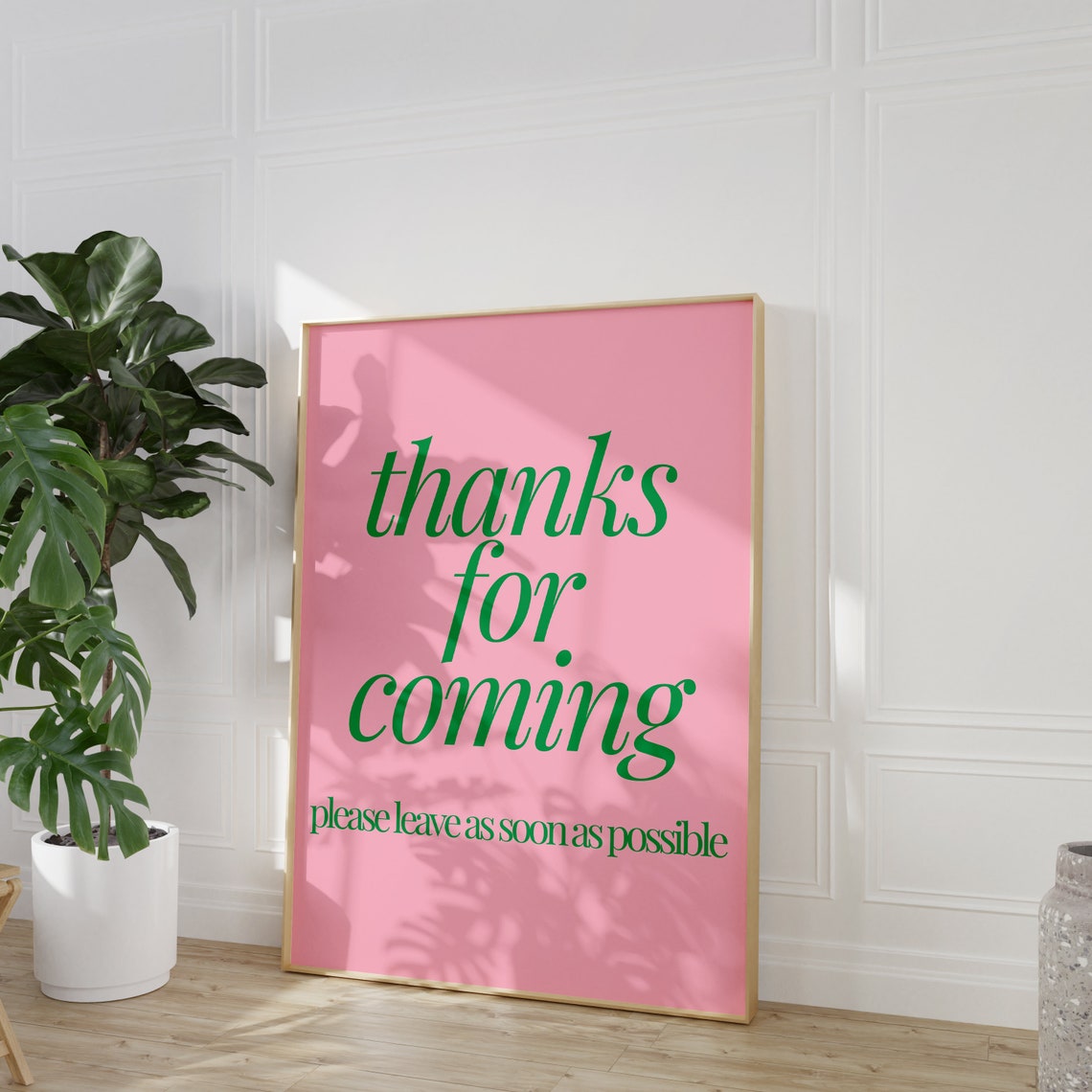 Thanks For Coming Please Leave Funny Pink Green Quote Wall Poster