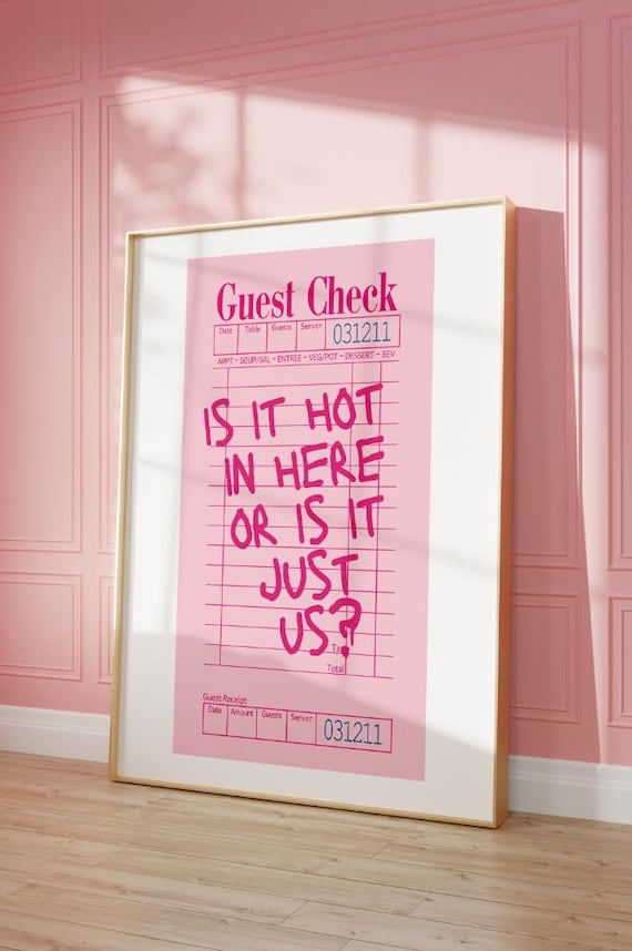 Pink Guest Check Is It Hot in Here or Is It Just Us Funny Poster