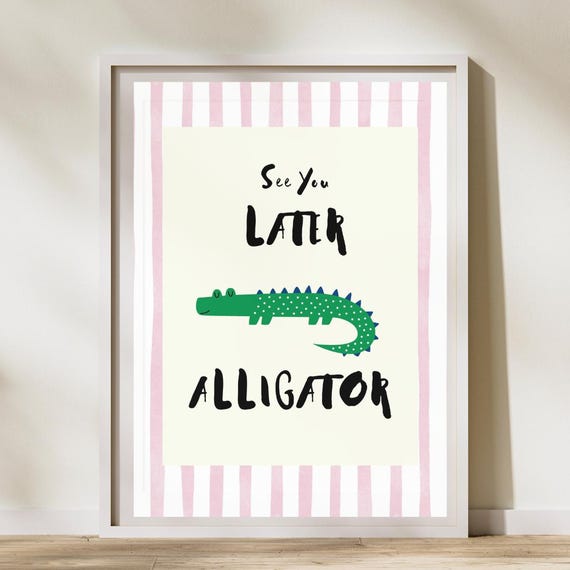 See You Later Alligator Nursery Print Pink Striped Kids Room Decor