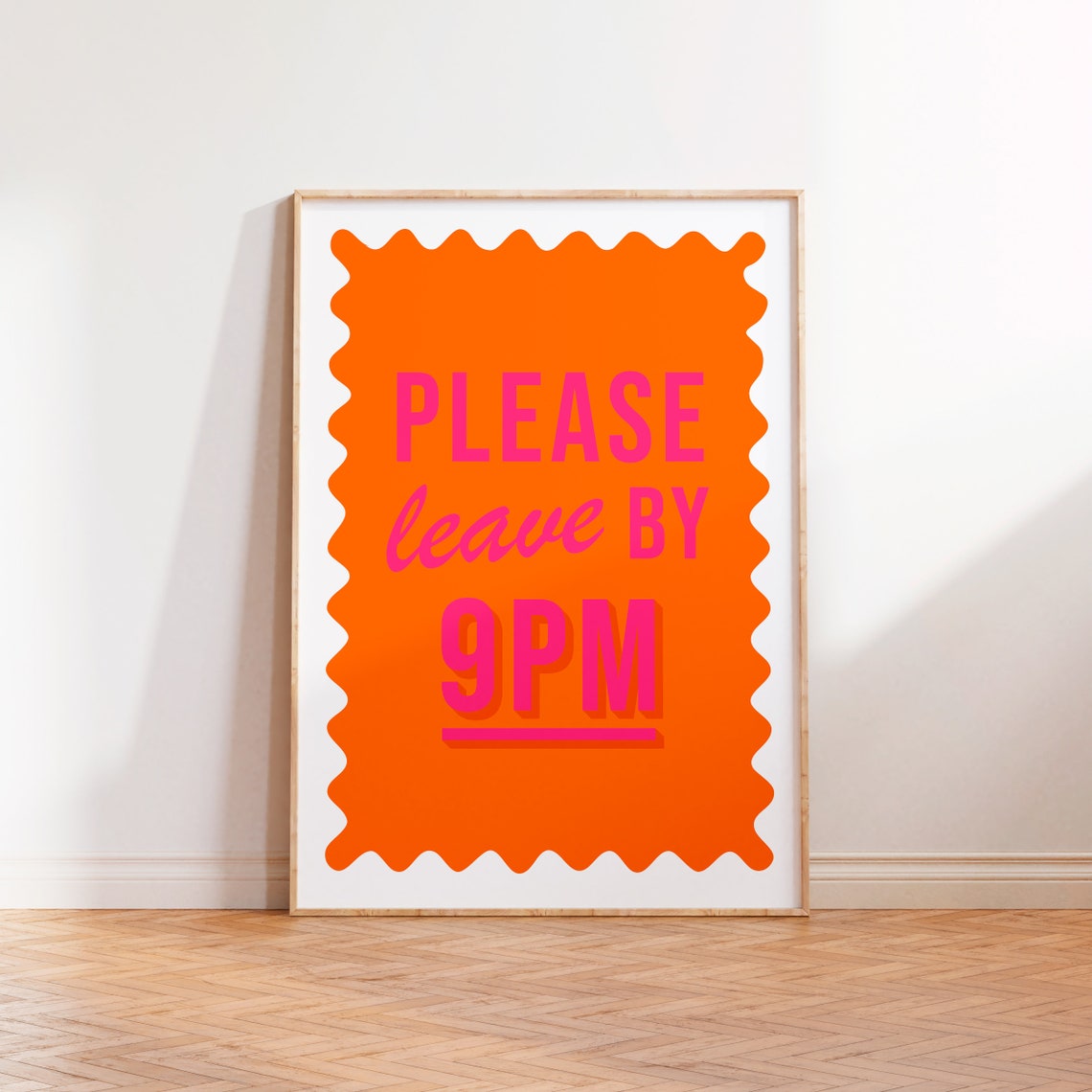 Please Leave By 9PM Orange Pink Wavy Stamp Quote Poster Funny Gift