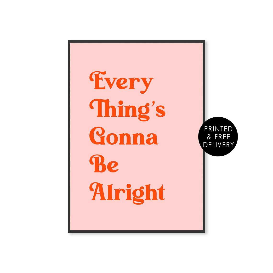 Everythings Gonna Be Alright Inspirational Poster
