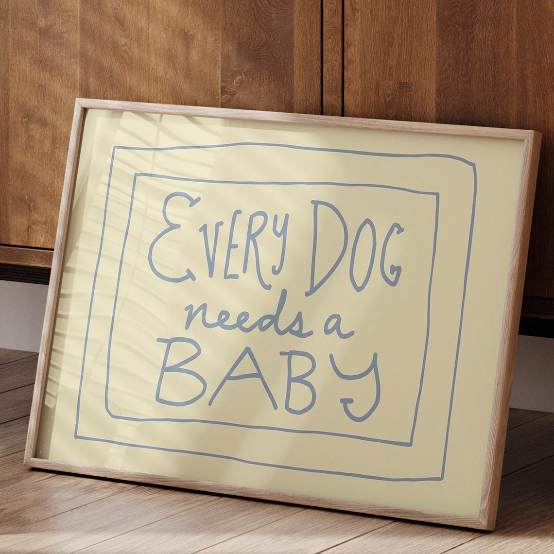 Every Dog Needs A Baby Hand Lettered Nursery Wall Quote Poster