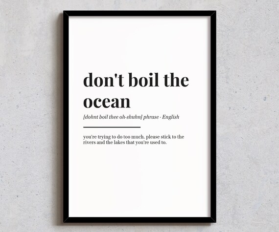 Dont Boil The Ocean Print Funny Definition Poster Office Wall Art