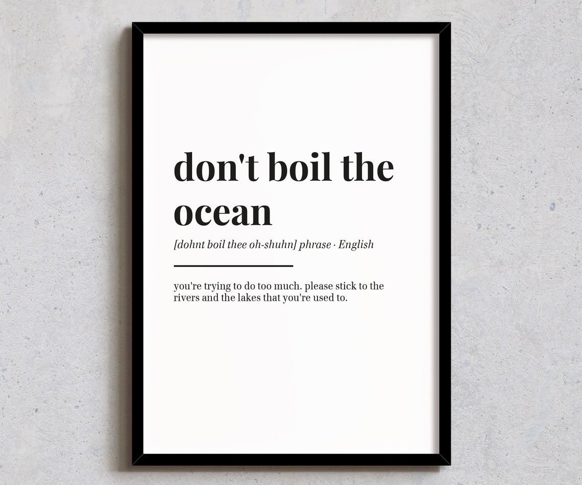 Don't Boil The Ocean Funny Dictionary Definition Office Poster