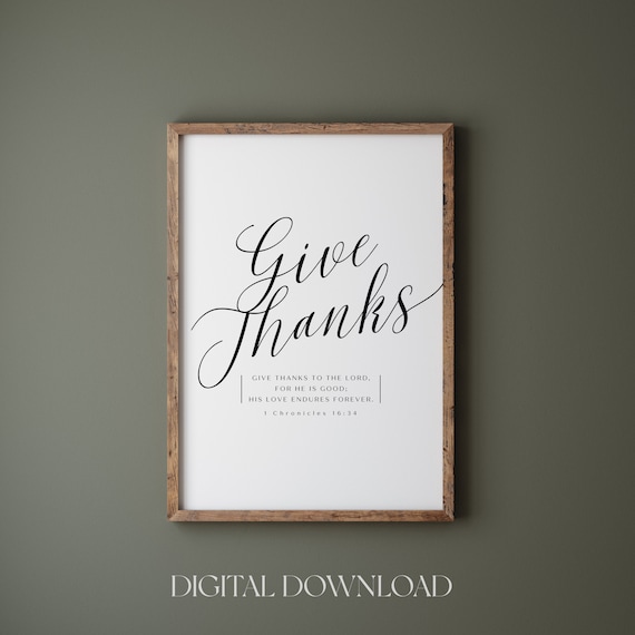 Give Thanks to the Lord For He Is Good 1 Chronicles 16 Verse Print