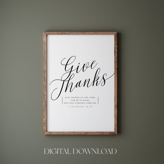 Give Thanks To The Lord For He Is Good 1 Chronicles 1634 Minimalist Bible Verse Wall Art Print Modern Christian Home Wall Art