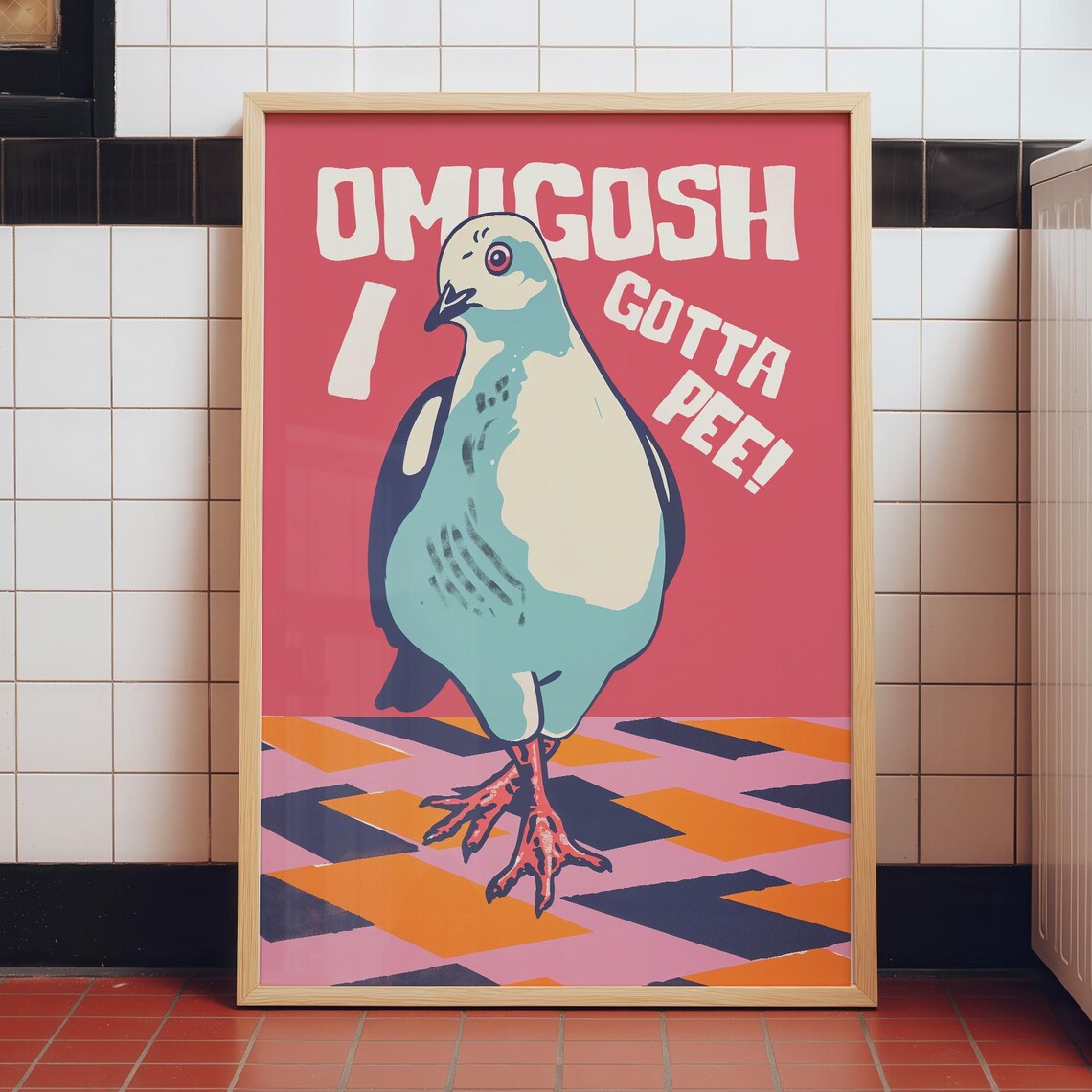 Omigosh I Gotta Pee Funny Pigeon Retro Bathroom Humor Art Poster