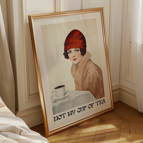 Not My Cup Of Tea Art Deco Lady Funny Quote Poster Cafe Digital Print