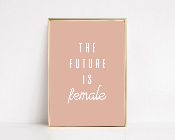 The Future Is Female Feminist Empowerment Quote Gift Art Poster