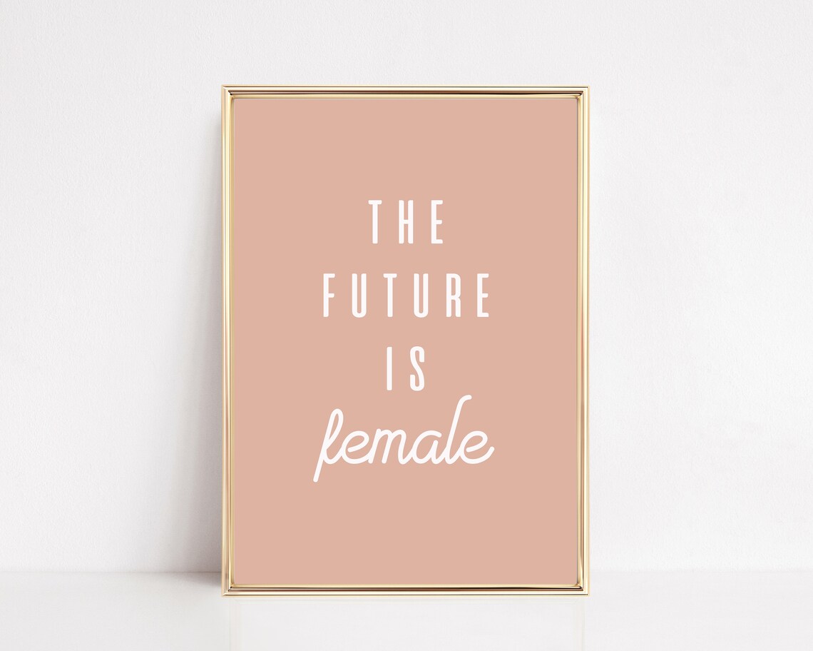 The Future Is Female Feminist Empowerment Quote Gift Art Poster