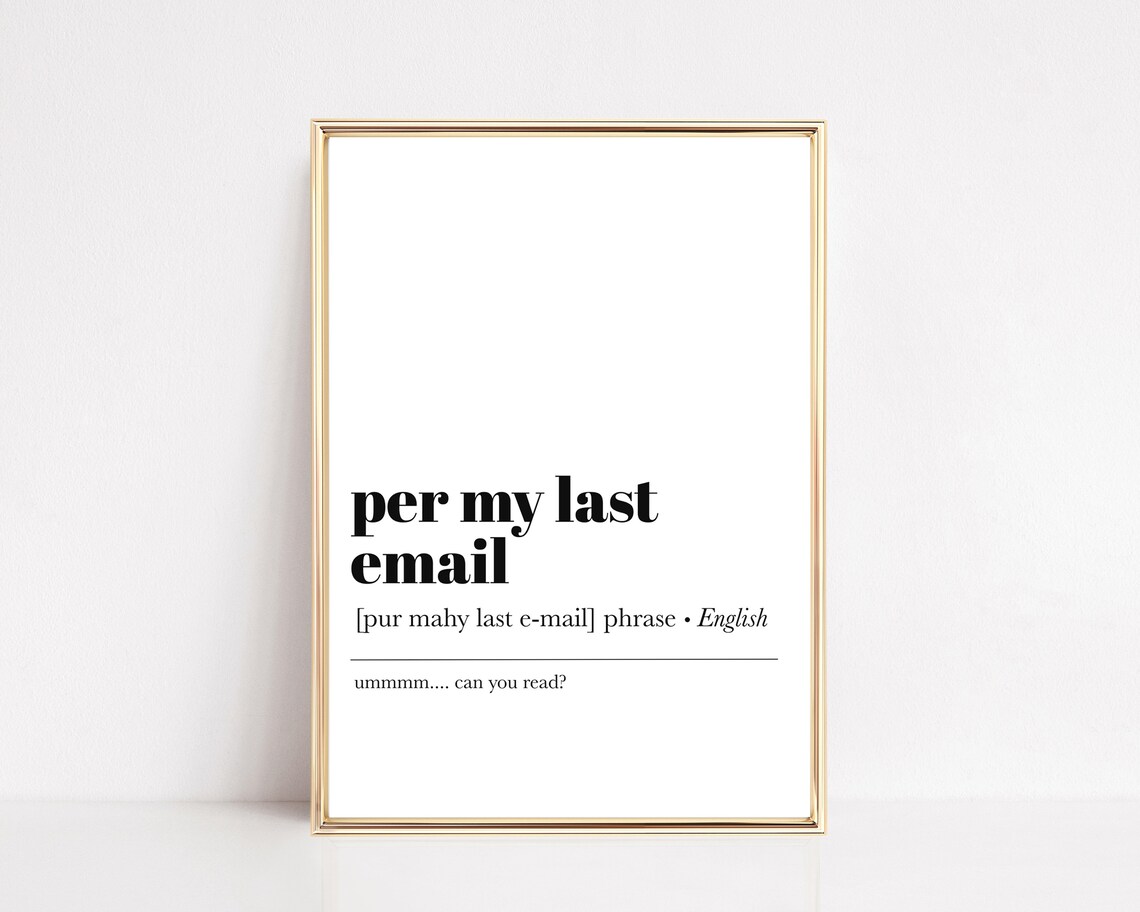 Per My Last Email Funny Office Wall Art Print