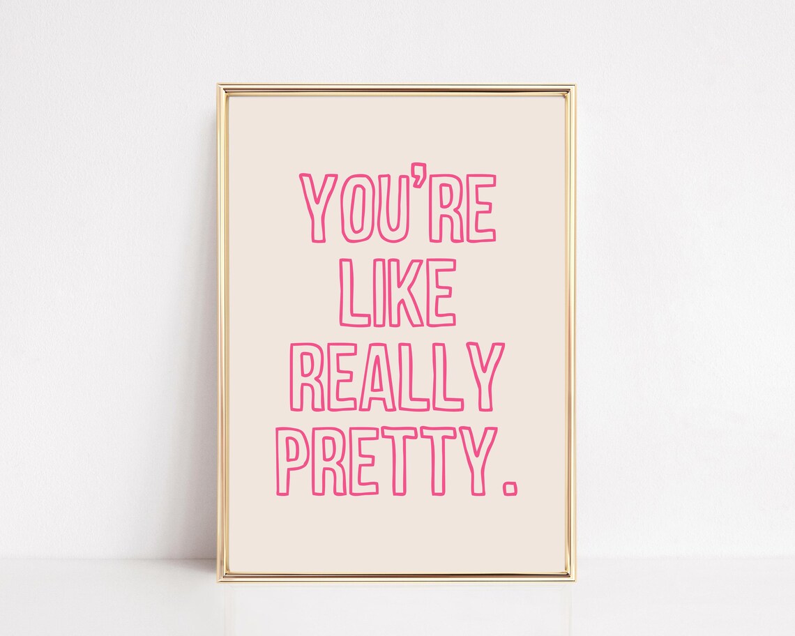 You’re Like Really Pretty Pink Bathroom Art Print