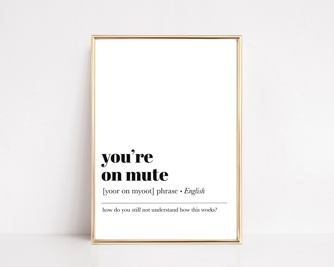 You're On Mute Funny Home Office Art Print