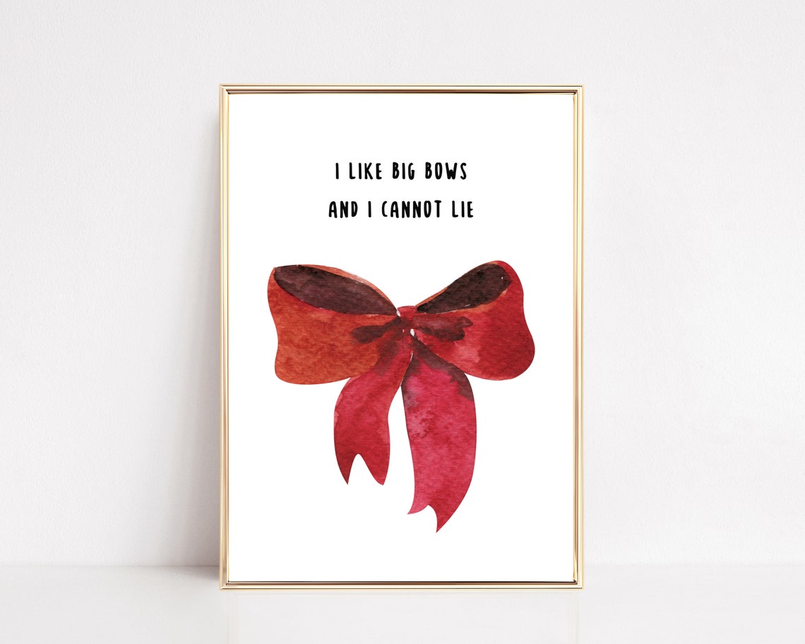 I Like Big Bows And I Cannot Lie Red Bow Watercolor Fun Poster