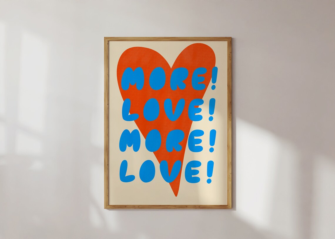 More Love More Love Bold Blue Orange Heart Typography Quote Poster - Image 4