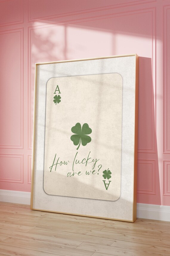 How Lucky Are We Clover Ace Card Green Good Luck Charm Poster